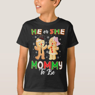 Gingerbread He Or She Mommy To Be Christmas Gender T-Shirt