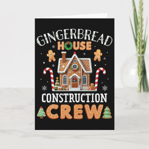 Gingerbread House Construction Crew Kids Men Women Card