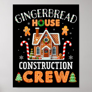 Gingerbread House Construction Crew Kids Men Women Poster