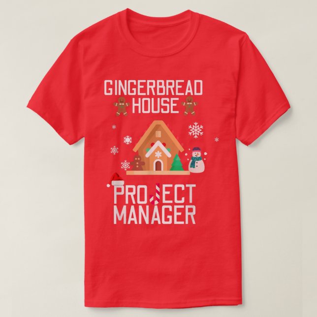 Gingerbread House Project Manager Baking Christmas T-Shirt (Design Front)