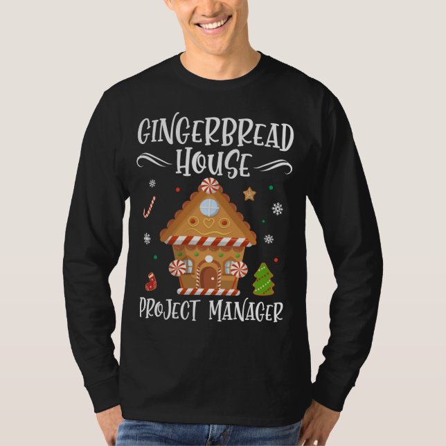 Gingerbread House Project manager Baking Xmas T-Shirt (Front)