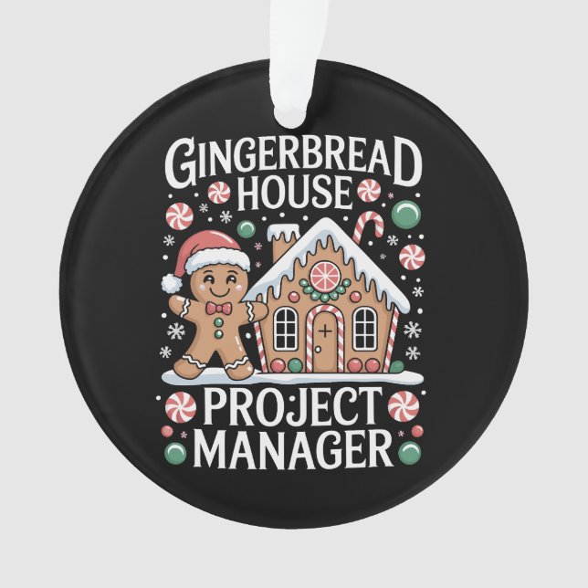 Gingerbread House Project Manager Cookie Baking  Ornament (Front)