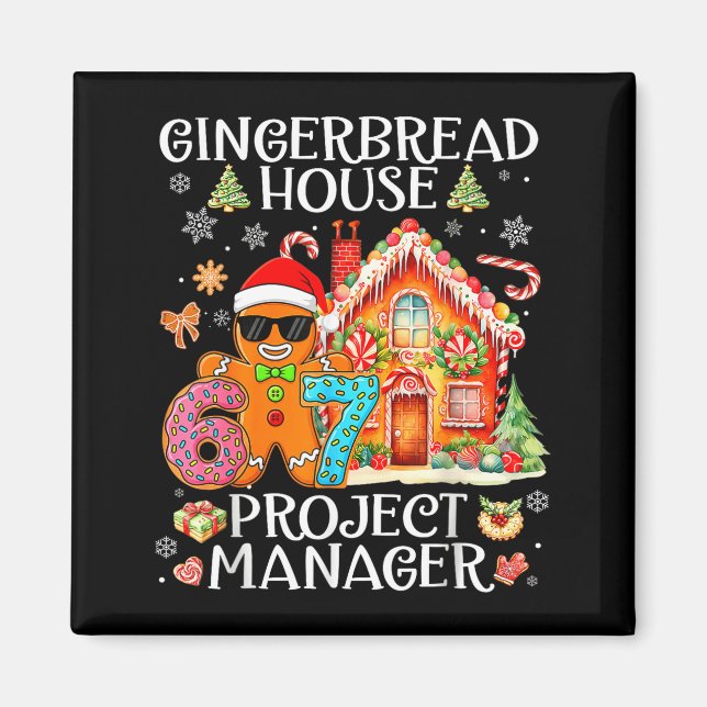 Gingerbread House Project Manager Decorating Bakin Magnet (Front)