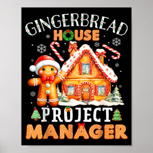 Gingerbread House Project Manager Decorating Bakin Poster