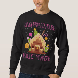 Gingerbread House Project Manager Family Matching Sweatshirt
