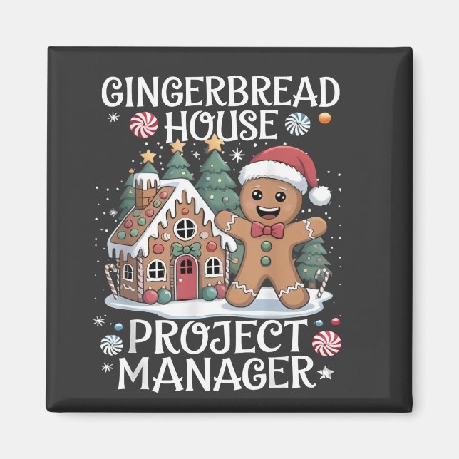 Gingerbread House Project Manager Funny Christmas Magnet (Front)