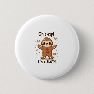 Gingerbread Man Cookie Oh Snap Sloth Christmas Fun 6 Cm Round Badge