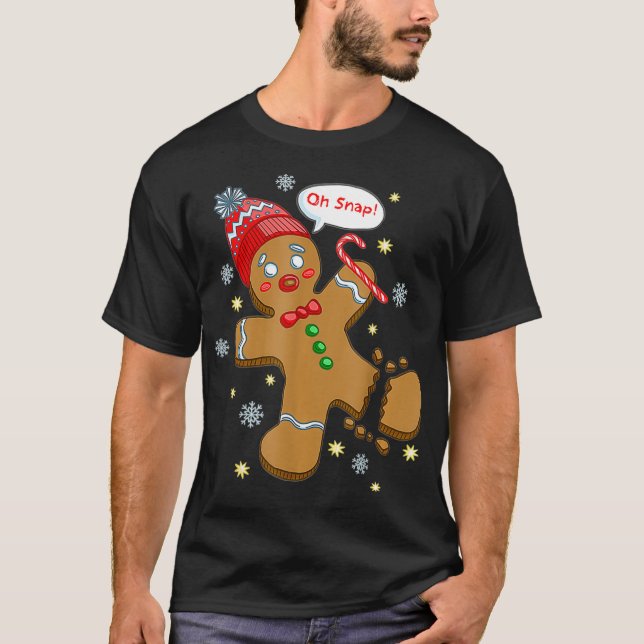 Gingerbread Man Cookie XMas Oh Snap Funny Cute Chr T-Shirt (Front)