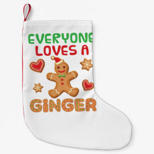 Gingerbread Man Everyone Loves a Ginger Small Christmas Stocking