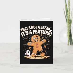 Gingerbread Man Funny Pun Cookies It's Not A Break Card