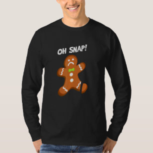 Gingerbread Man Oh Snap Christmas Cookie Baking T T-Shirt