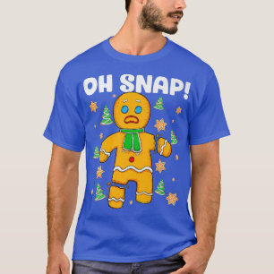 Gingerbread Man Oh Snap Christmas Cookie Costume X T-Shirt