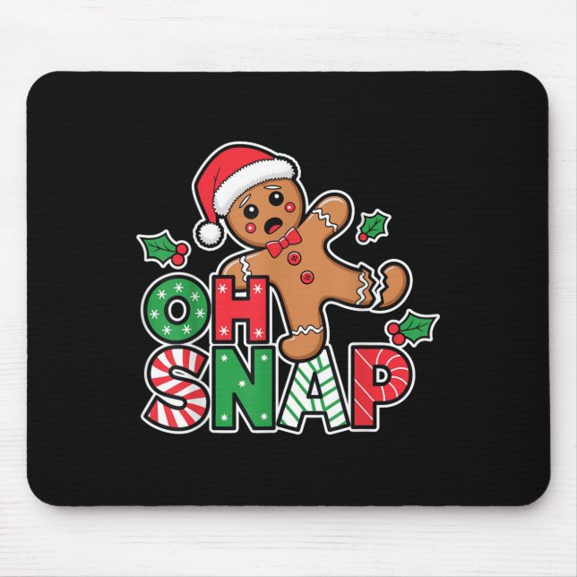 Gingerbread Man Oh Snap Christmas Funny Cookie Bak Mouse Pad (Front)