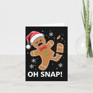Gingerbread Man Oh Snap Christmas Funny Cookie Card
