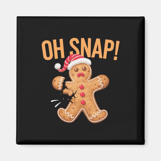 Gingerbread Man Oh Snap Christmas  Magnet (Front)