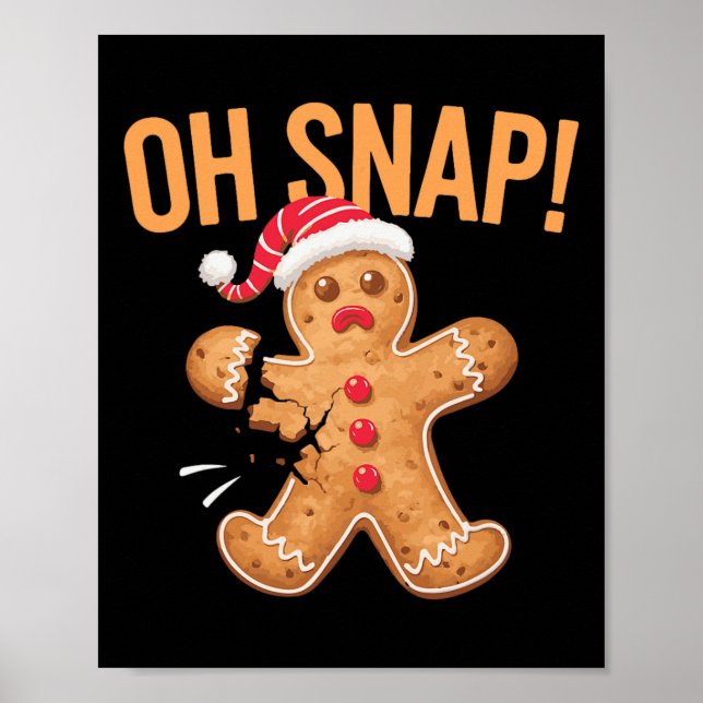 Gingerbread Man Oh Snap Christmas  Poster (Front)