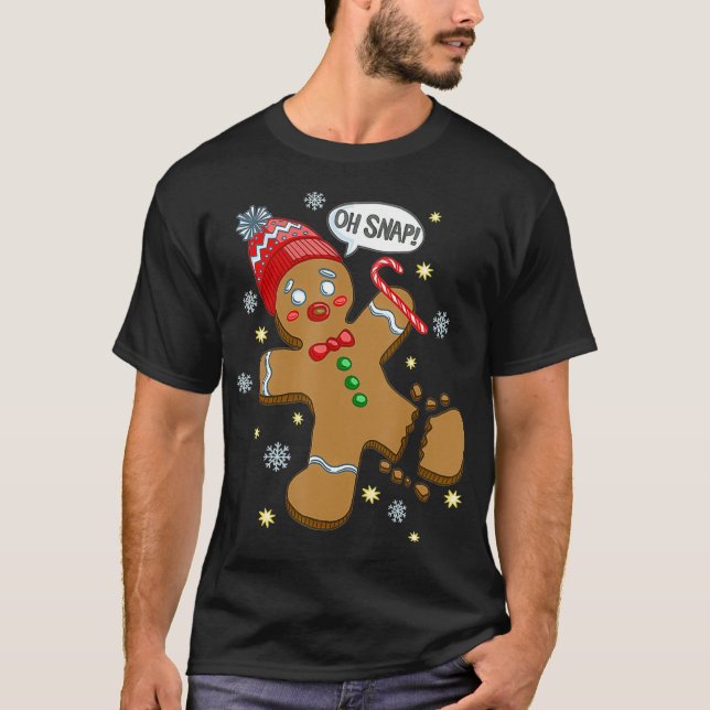 Gingerbread Man Oh Snap Christmas  T-Shirt (Front)
