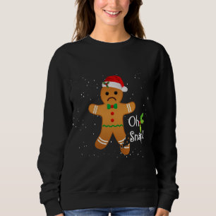Gingerbread Man - Oh Snap Funny Cute Christmas Sweatshirt