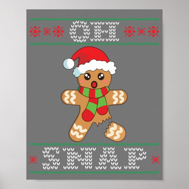 Gingerbread Man Shirt Gift Oh Snap Christmas Ugly Poster (Front)
