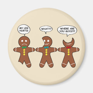 Gingerbread My Leg Hurts Humour Magnet
