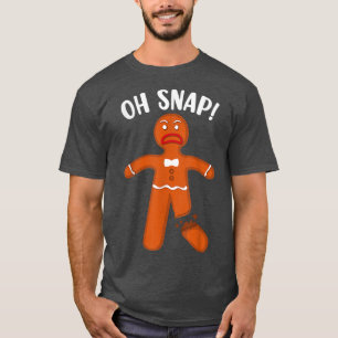 Gingerbread Oh Snap Funny Christmas Cookie Baking T-Shirt