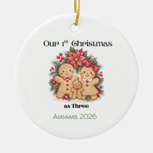 Gingerbread People Our 1st Christmas as Three Gift Ceramic Ornament