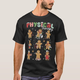 Gingerbread Physical Therapy Pt Physical Therapist T-Shirt