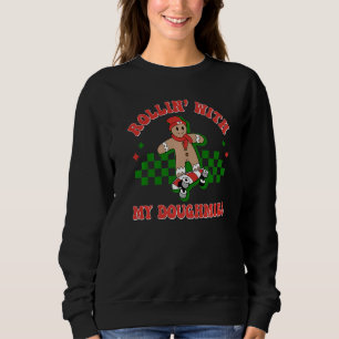 Gingerbread Rollin' With My Doughmies Christmas Re Sweatshirt