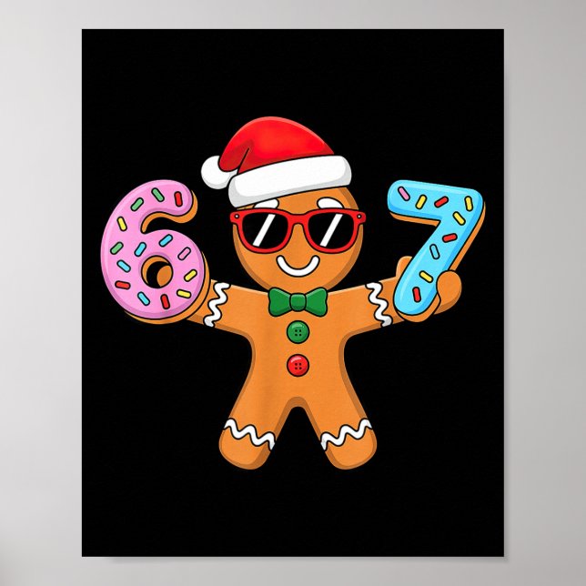 Gingerbread Six Seven 67 Ice Cream Drip Christmas  Poster (Front)