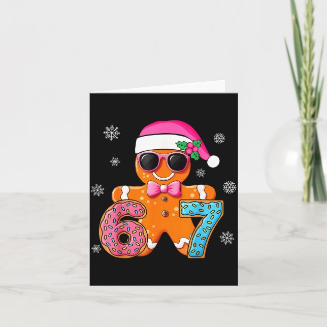 Gingerbread Six Seven 67 Meme 6 7 Funny Christmas  Card (Front)
