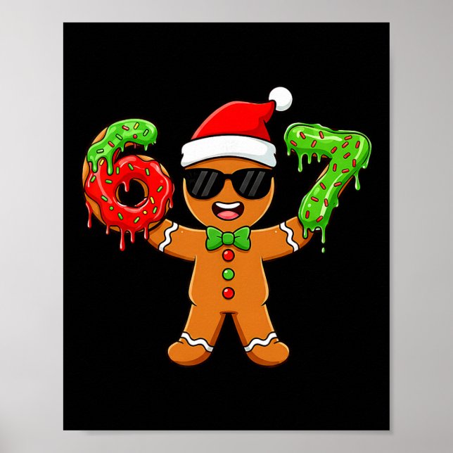 Gingerbread Six Seven 67 Meme 6 7 Funny Christmas  Poster (Front)