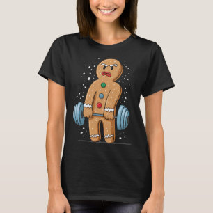 Gingerbread Weightlifting Workout Bodybuilding 1 T-Shirt