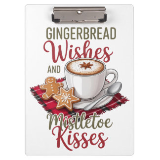 Gingerbread Wishes And Mistletoe Kisses - Holiday Clipboard