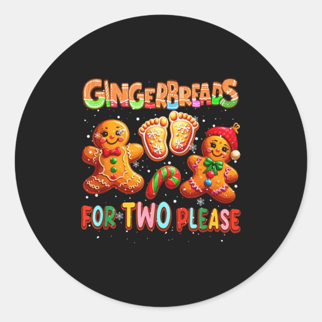 Gingerbreads For Two Please Christmas Pregnancy An Classic Round Sticker (Front)
