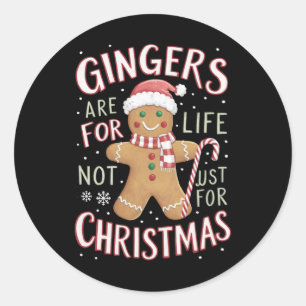 Gingers Are For Life Not Just For Christmas Funny Classic Round Sticker