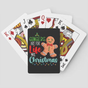 Gingers Are For Life Not Just For Christmas Playing Cards