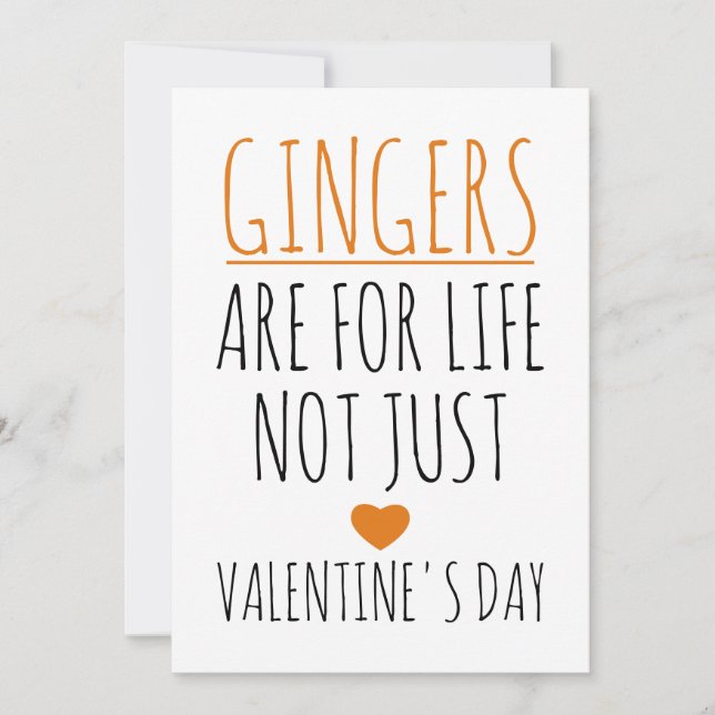 Gingers Are For Life Not Just Valentine's Day  Holiday Card (Front)