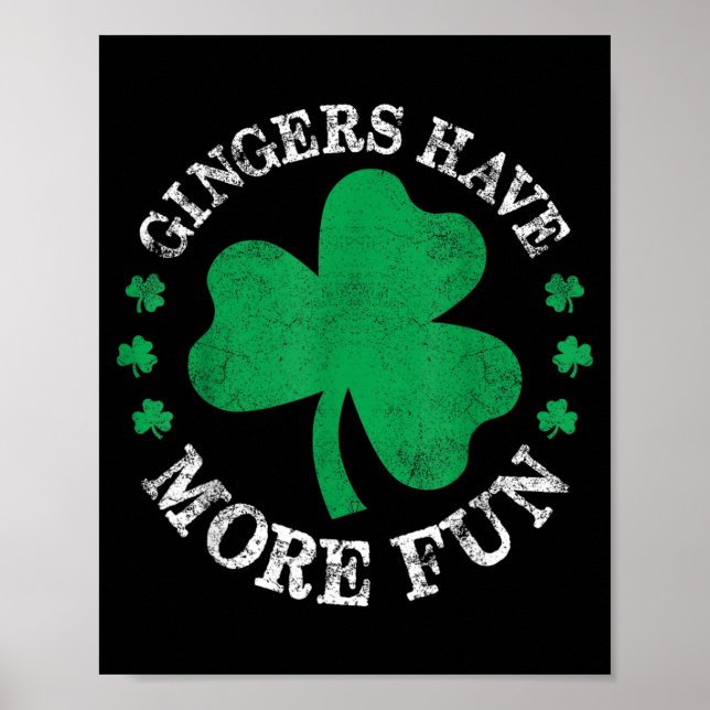 Gingers Have More Fun St Patricks Irish Redhead Poster (Front)