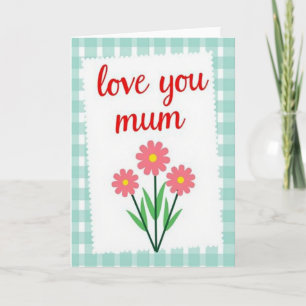 Gingham Love You Mum Card