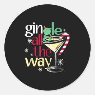 Gingle All The Way Christmas Gin Martini  Classic Round Sticker