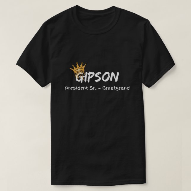 Gipson Pres Sr. Greatgrand T-Shirt (Design Front)
