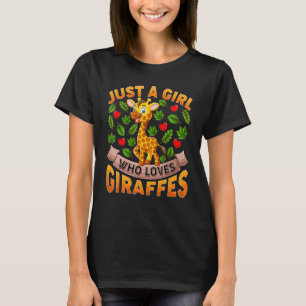 Giraffe Animal  Just A Girl Who Loves Giraffes T-Shirt