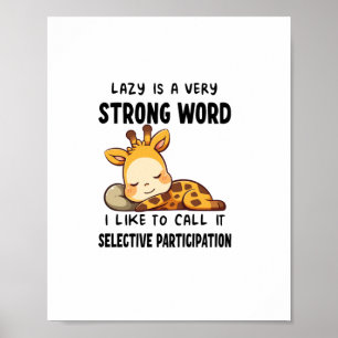 Giraffe Animals - Lazy Is A Very Strong Word _1 Poster
