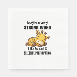 Giraffe Animals - Lazy Is A Very Strong Word Napkin