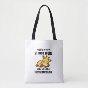 Giraffe Animals - Lazy Is A Very Strong Word Tote Bag