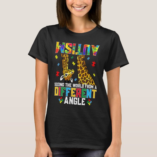 Giraffe Autism Seeing World Different Angle Awaren T-Shirt (Front)