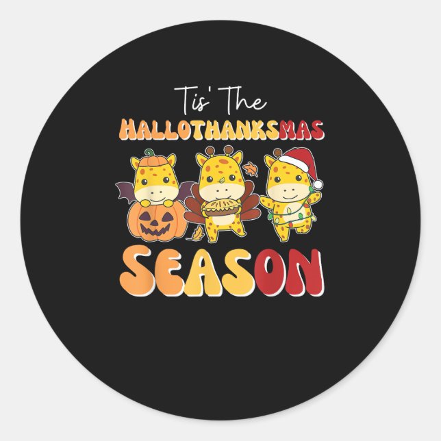 Giraffe Christmas Halloween Tis The Hallothanksmas Classic Round Sticker (Front)