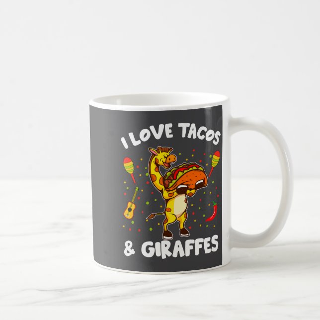 Giraffe Giraffes I Love Tacos And Giraffes Funny G Coffee Mug (Right)