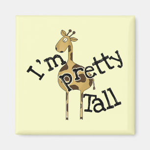 Giraffe I'm Pretty Tall T-shirts and Gifts Magnet
