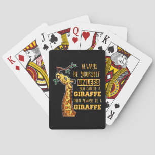 Giraffe Lover Giraffes Always Be Yourself Playing Cards